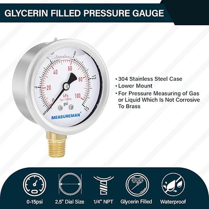 MEASUREMAN 2-1/2inch Dial Size, Glycerin Filled Pressure Gauge, 0-15psi/100kpa, 304 Stainless Steel Case, 1/4inch NPT Lower Mount
