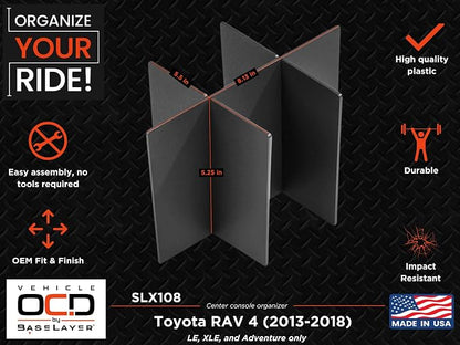 Vehicle OCD - Center Console Organizer for Toyota RAV4 (LE, XLE, Adventure ONLY) (2013-2018) - Made in USA - SLX108