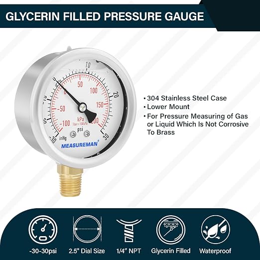 MEASUREMAN 2-1/2" dial,Glycerin Filled, Stainless Steel case, Brass Inside, 30inHg/-100kpa-0-30psi/200kpa,1/4" NPT Lower Mount