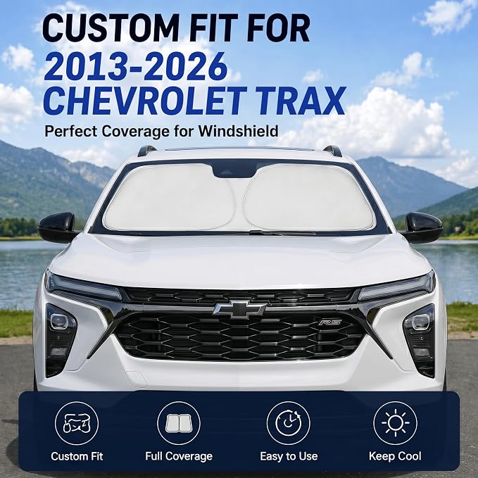 Custom Fit Windshield Sun Shade for Chevrolet Chevy Trax 2013-2026 | Custom Fit Windshield Cover, Blocks UV Rays, Double-Layer Heat Shield, Durable Frame, Easy Fold & Storage